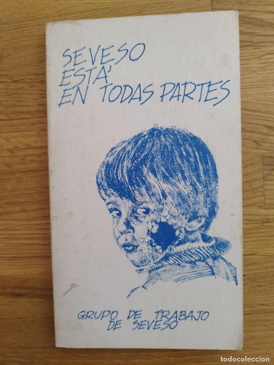 books: Seveso est&aacute; en todas partes, Grupo de trabajo seveso (PREGUNTAR DISPONIBILIDAD)