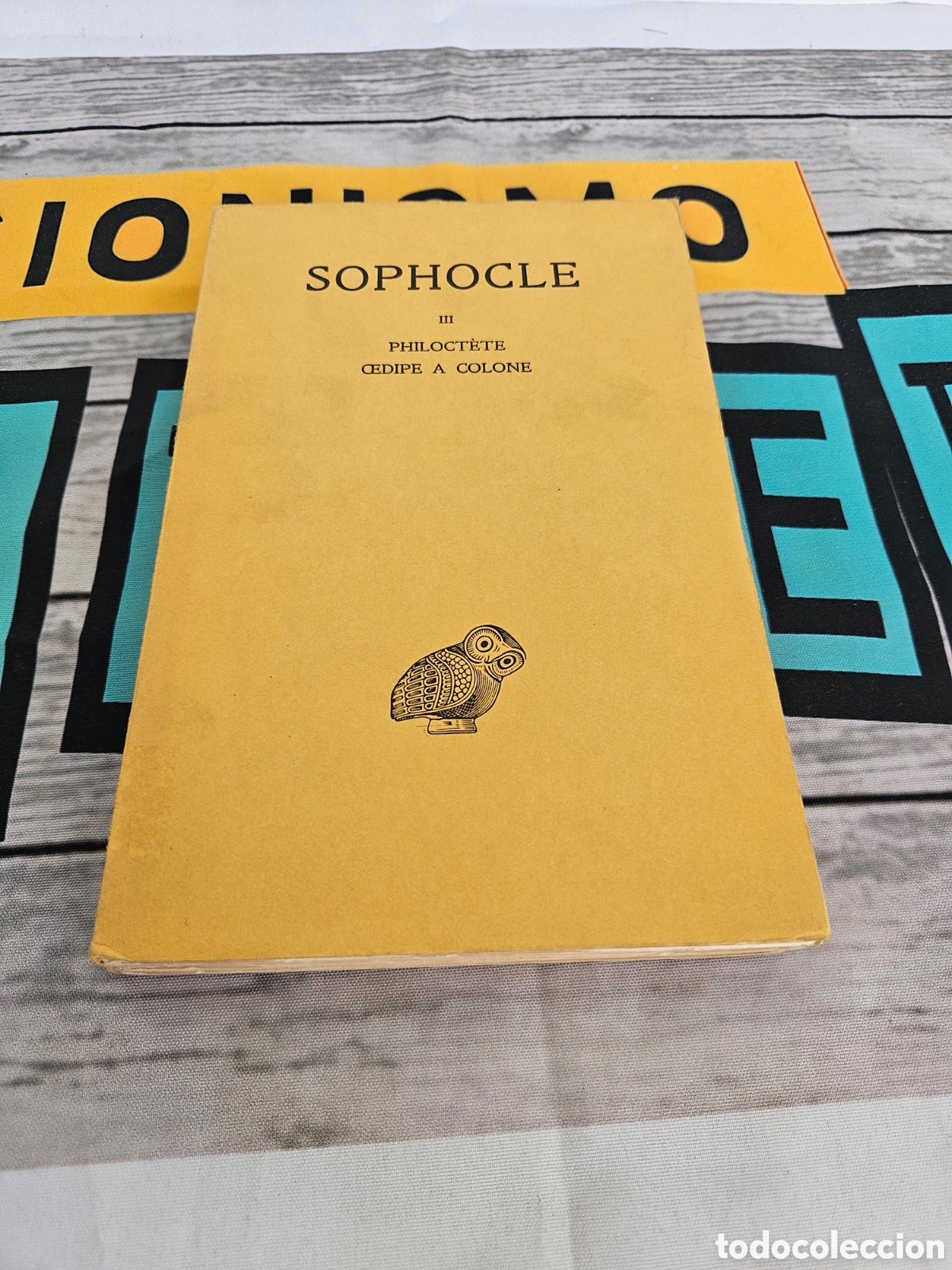 Libros: SOPHOCLE III. PHILOCTETE CEDIPE A COLONE