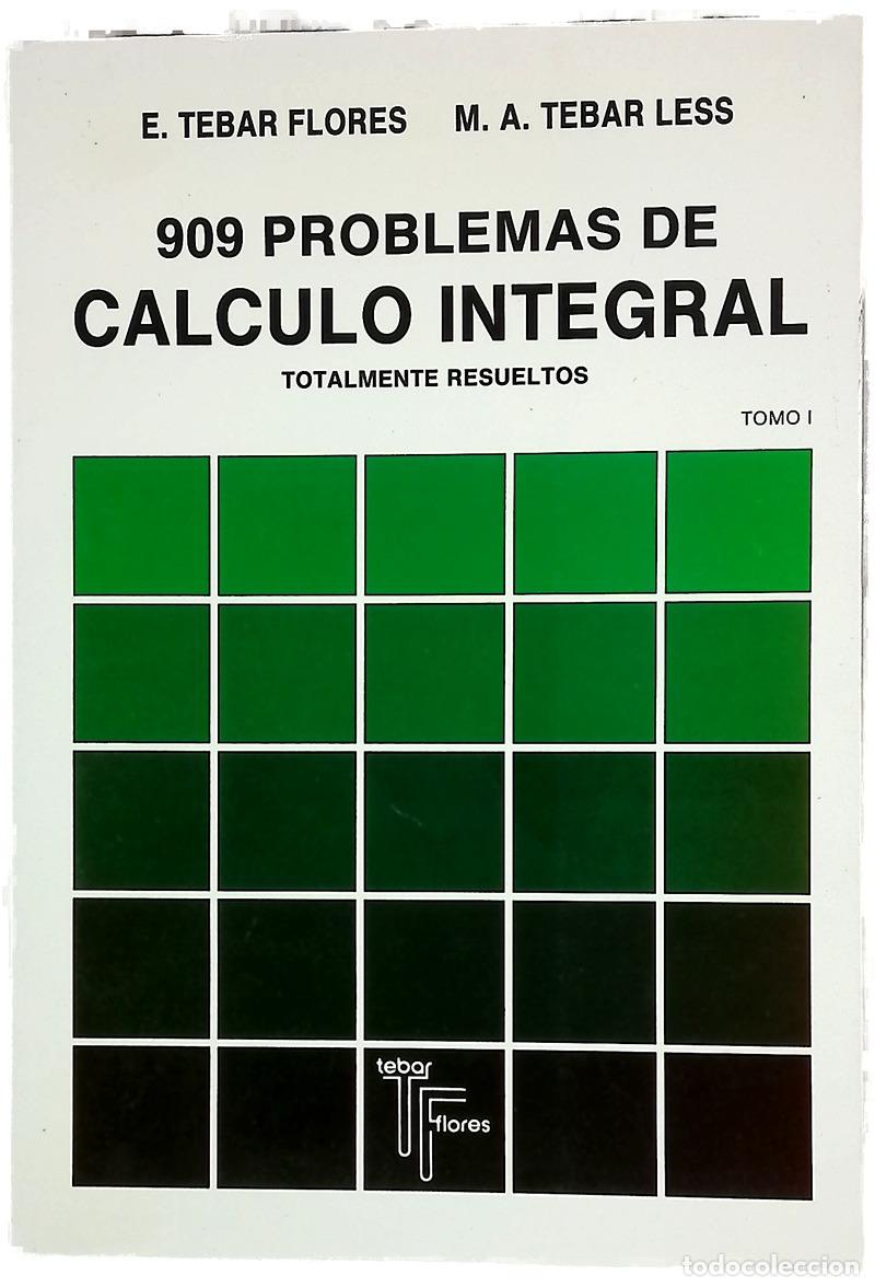 Libros: 909 problemas de c&aacute;lculo integral totalmente resueltos