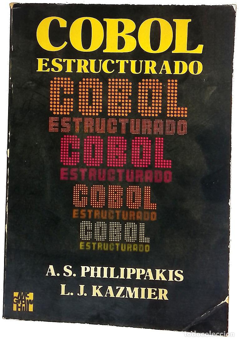 Libros: Cobol estructurado - Philippakis, Anreas S; Kazmier, L. R