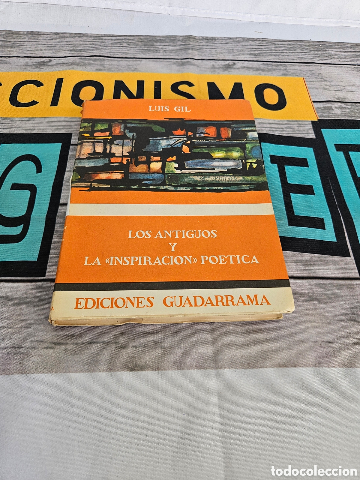 Livres: LUIS GIL. LOS ANTIGUOS Y LA INSPIRACION POETICA. EDICIONES GUADARRAMA