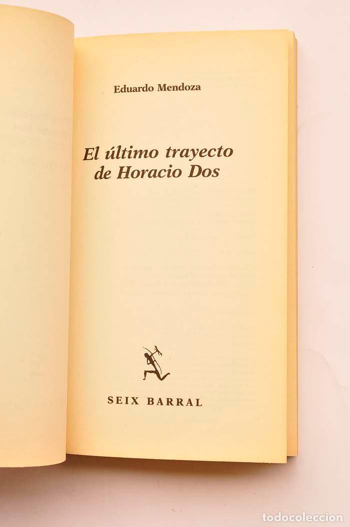 Libros: El &uacute;ltimo trayecto de Horacio Dos - MENDOZA, Eduardo - Foto 2