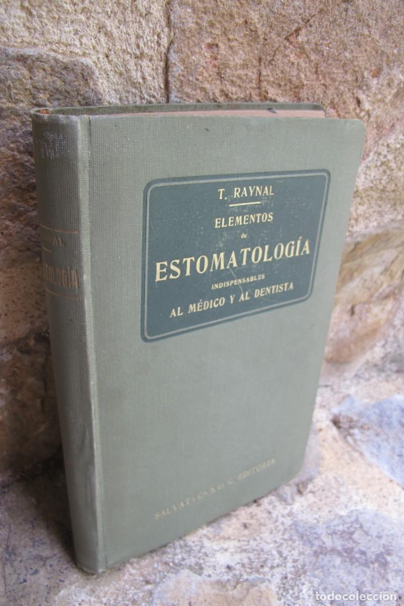 Libros: ELEMENTOS DE ESTOMATOLOGIA INDISPENSABLES AL MEDICO Y AL DENTISTA. T. RAYNAL
