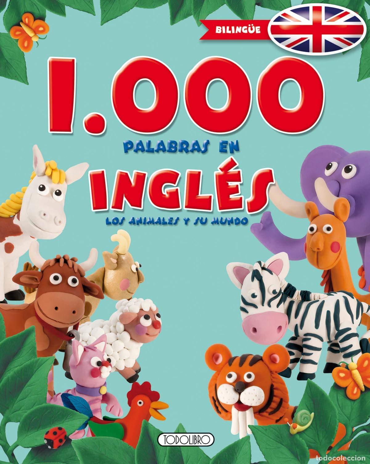Libros: 1000 palabras En Ingl&eacute;s, Los Animales y su mundo
