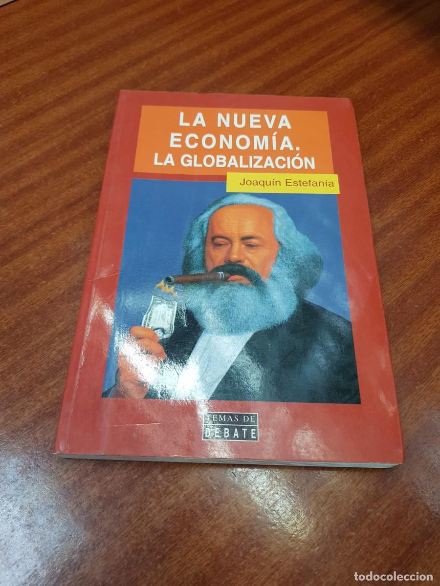 Libros: LA NUEVA ECONOMIA.LA GLOBALIZACION-JOAQUIN ESTEFANIA