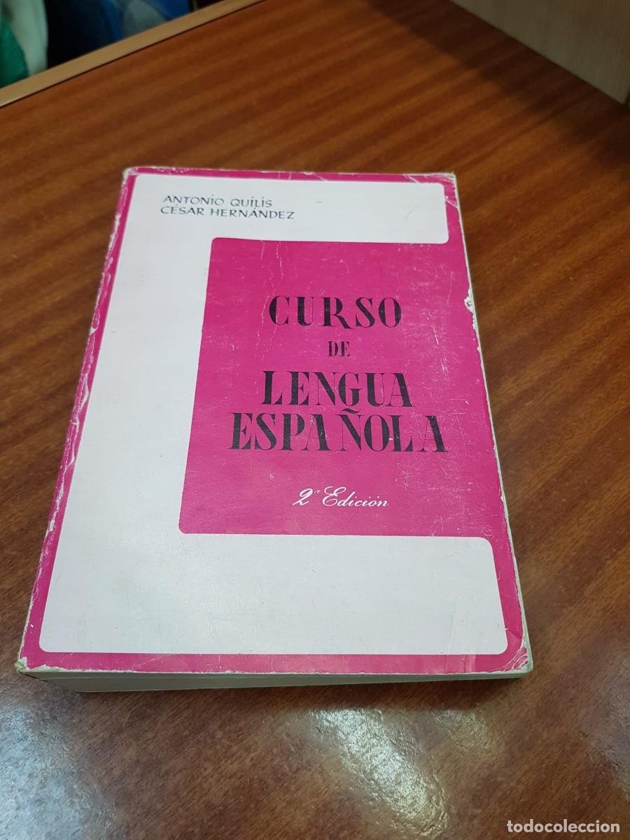 Libros: CURSO DE LENGUA ESPA&Ntilde;OLA-ANTONIO QUILIS CESAR HERNANDEZ