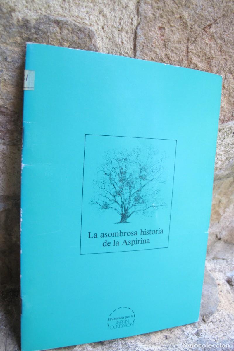 Libros: LA ASOMBROSA HISTORIA DE LA ASPIRINA.