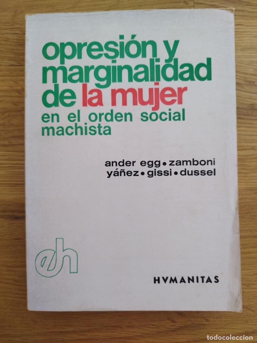 Livres: Opresi&oacute;n y marginalidad de la mujer en el orden social machista, VV. AA. (PREGUNTAR DISPOIBILIDAD)