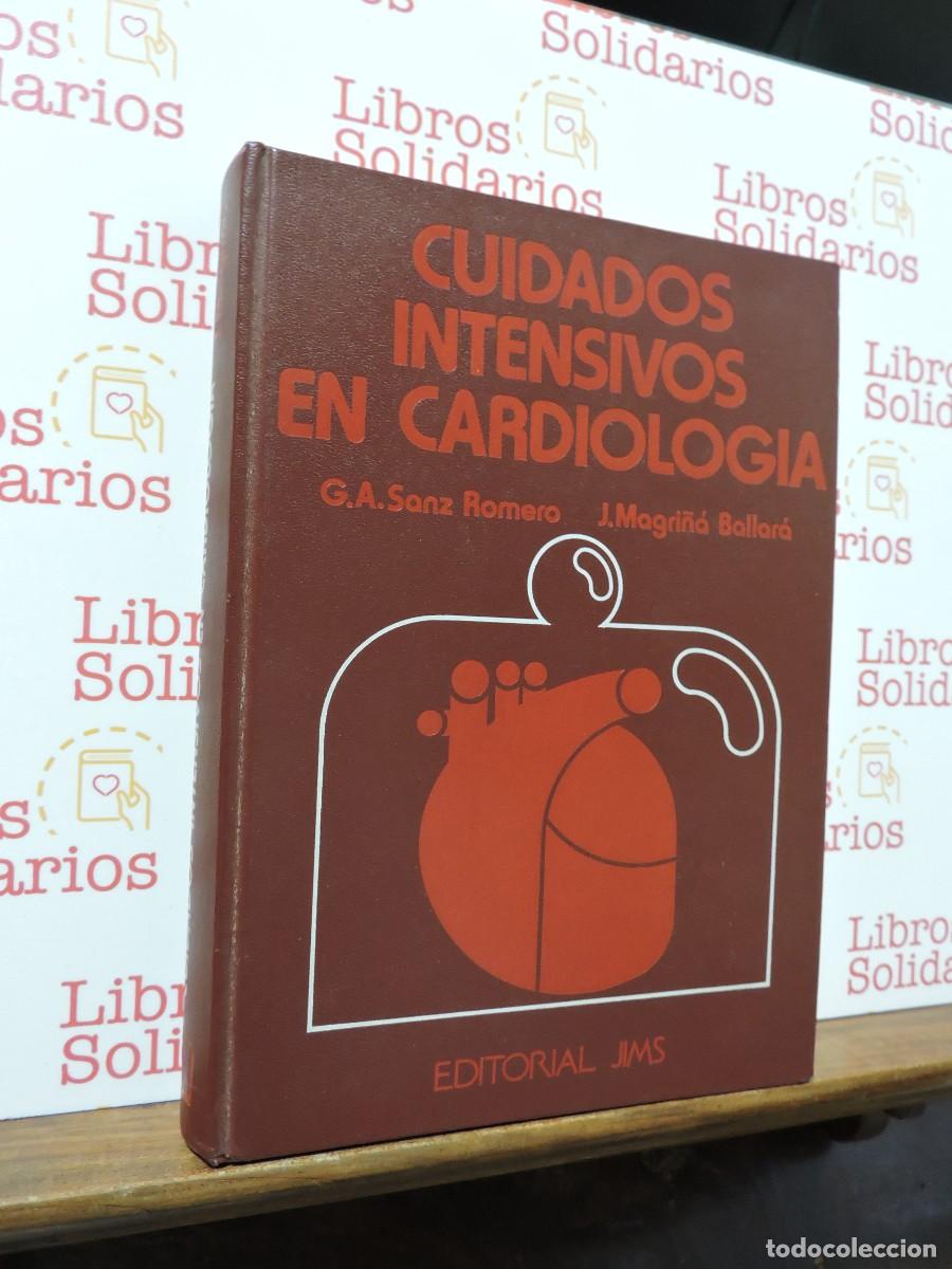Livres: Cuidados intensivos en cardiolog&iacute;a. SANZ ROMERO / MAGRI&Ntilde;&Aacute; BALLAR&Aacute;. Ed. Jims. Barcelona, 1975