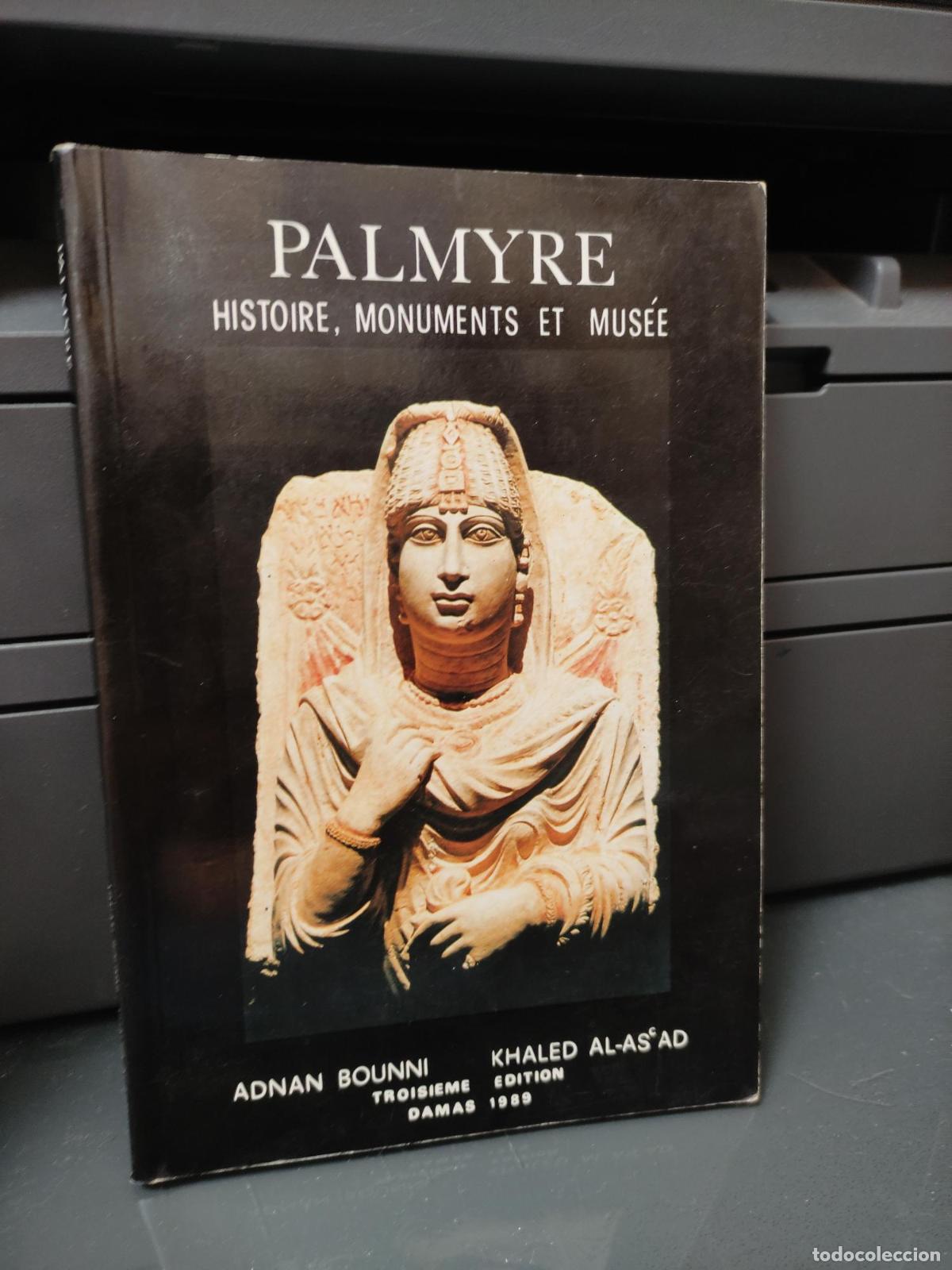 Libros: PALMYRE HISTOIRE MONUMENTS ET MUSEE - - Foto 1