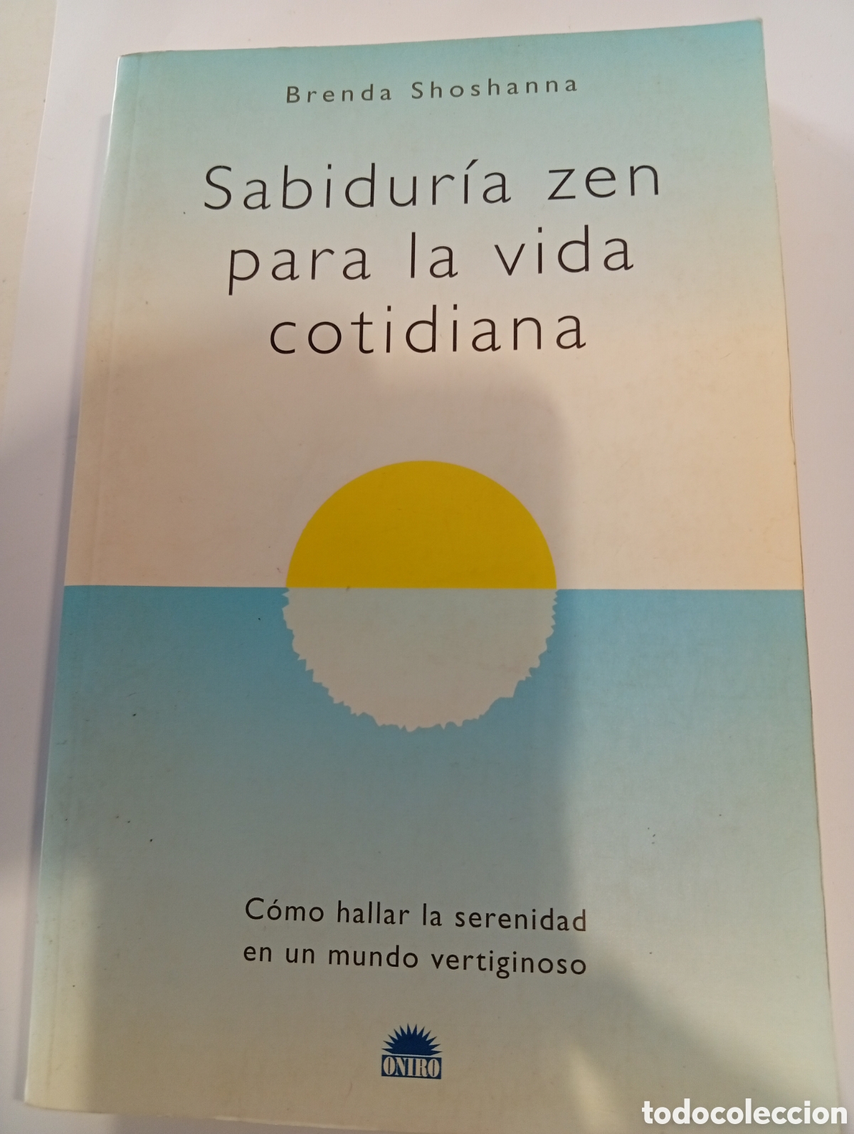 Libros: Sabidur&iacute;a zen para la vida cotidiana Brenda Shoshanna