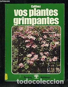 Libros: Cultivez vos plantes grimpantes - Frans Devondel - Frans Devondel