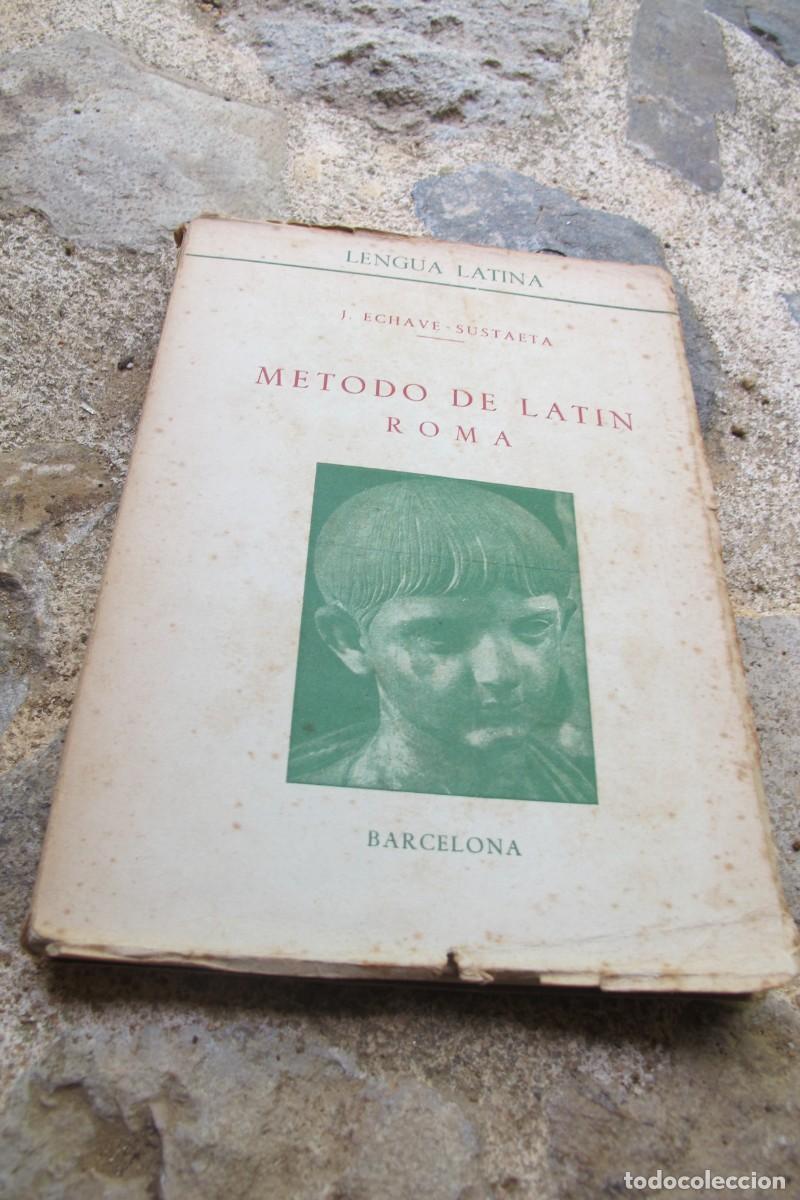 Libros: METODO DE LATIN ROMA. J. ECHAVE-SUSTAETA. LENGUA LATINA