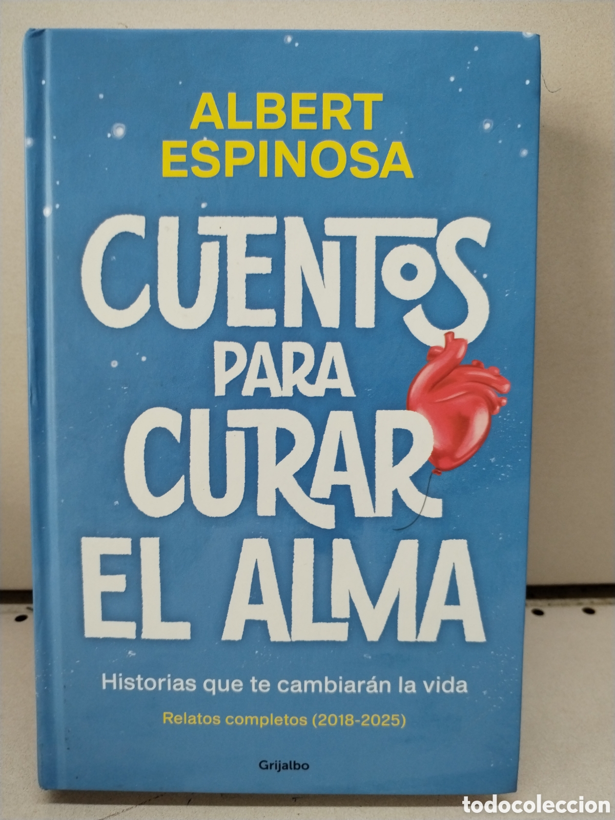 B&uuml;cher: Cuentos para curar el alma. Historias que te cambiar&aacute;n la vida. - Espinosa, Albert
