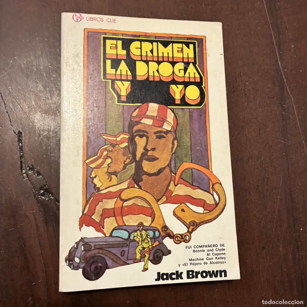 Livros em segunda m&atilde;o: El crimen, la droga y yo - Jack Brown