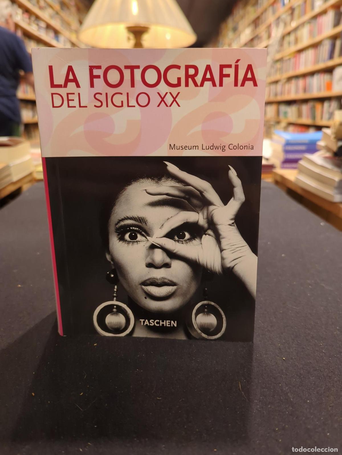 Livres: La fotograf&iacute;a del siglo XX - Museum Ludwig Colonia