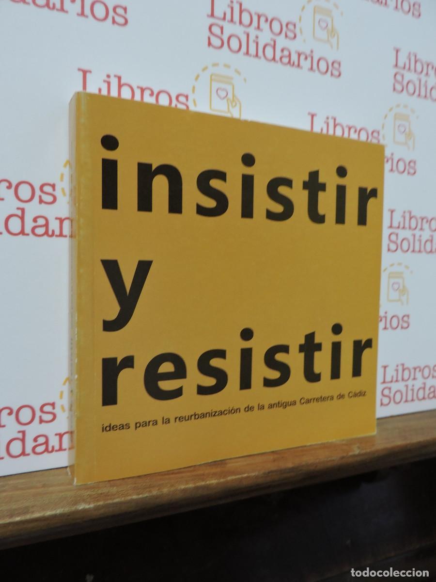 Libros: Insistir y resistir. Ideas para la reurbanizaci&oacute;n de la antigua Carretera de C&aacute;diz. Ed. Rizoma. 2011