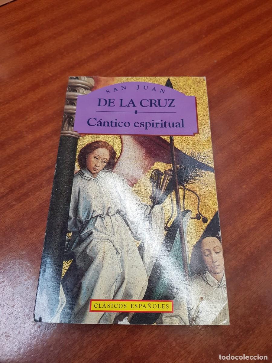 Libros: SAN JUAN DE LA CRUZ-CANTICO ESPIRITUAL-CLASICOS ESPA&Ntilde;OLES