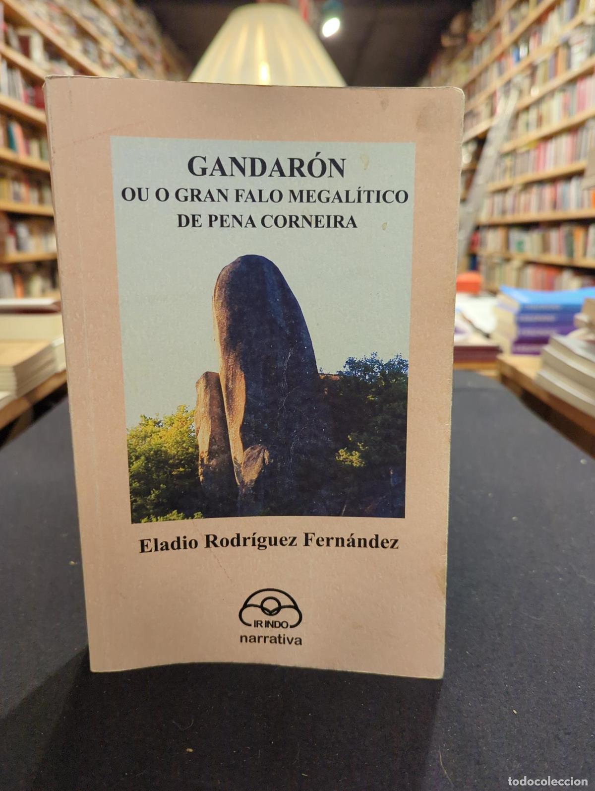 Libros: Gandar&oacute;n ou o gran foro megalitico de pena corveira - Eladio Rodriguez Fernandez
