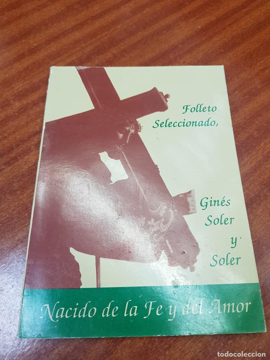Libros: NACIDO DE LA FE Y DEL AMOR-GINES SOLER Y SOLER