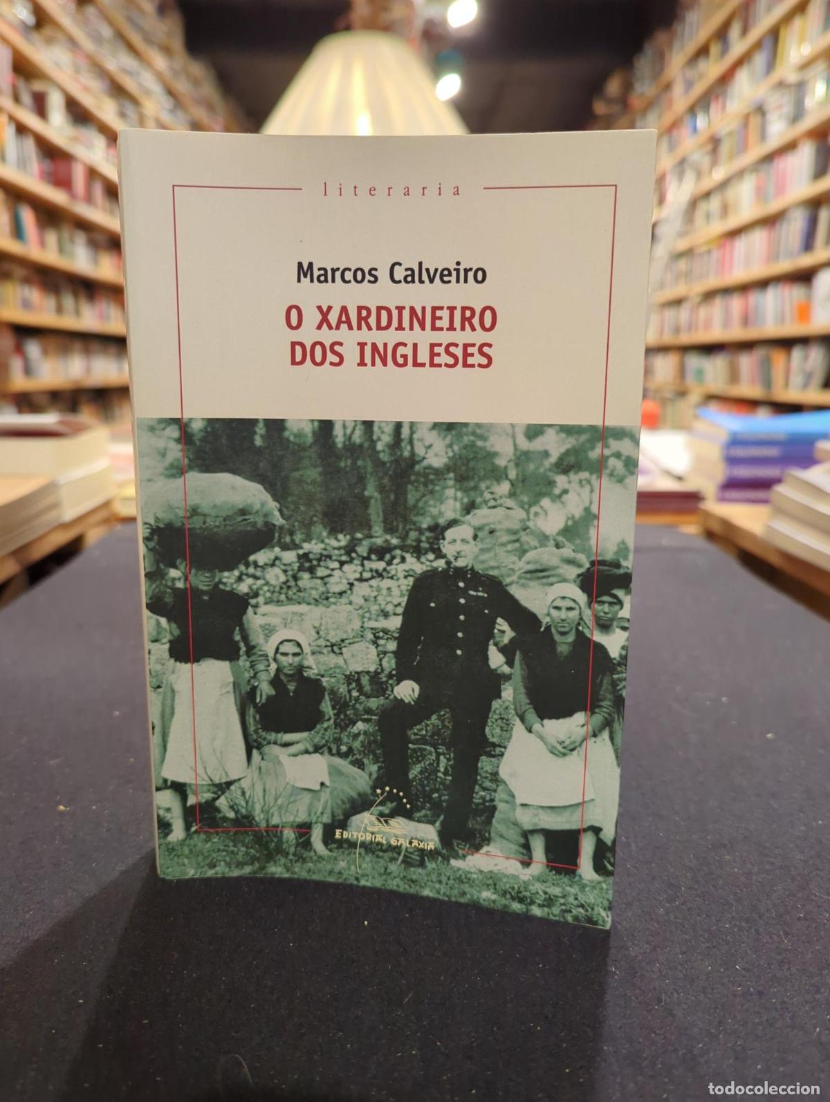 Libros: O xardi&ntilde;eiro dos ingleses - Marcos Calveiro