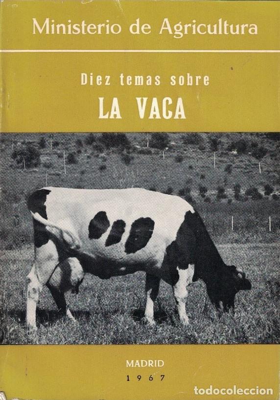 books: DIEZ TEMAS SOBRE LA VACA. - Carbonero Bravo. Domingo, y otros.