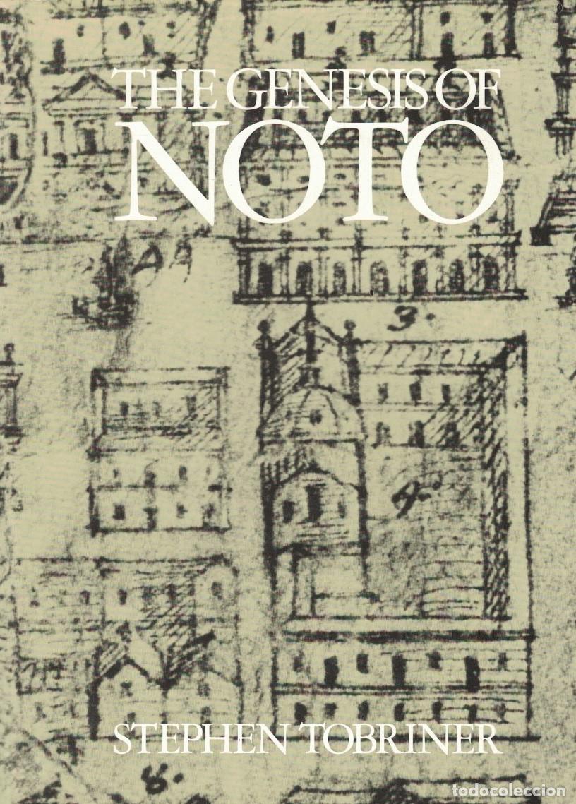 books: THE GENESIS OF NOTO. An Eighteenth-Century Sicilian City. - Tobriner. Stephen,