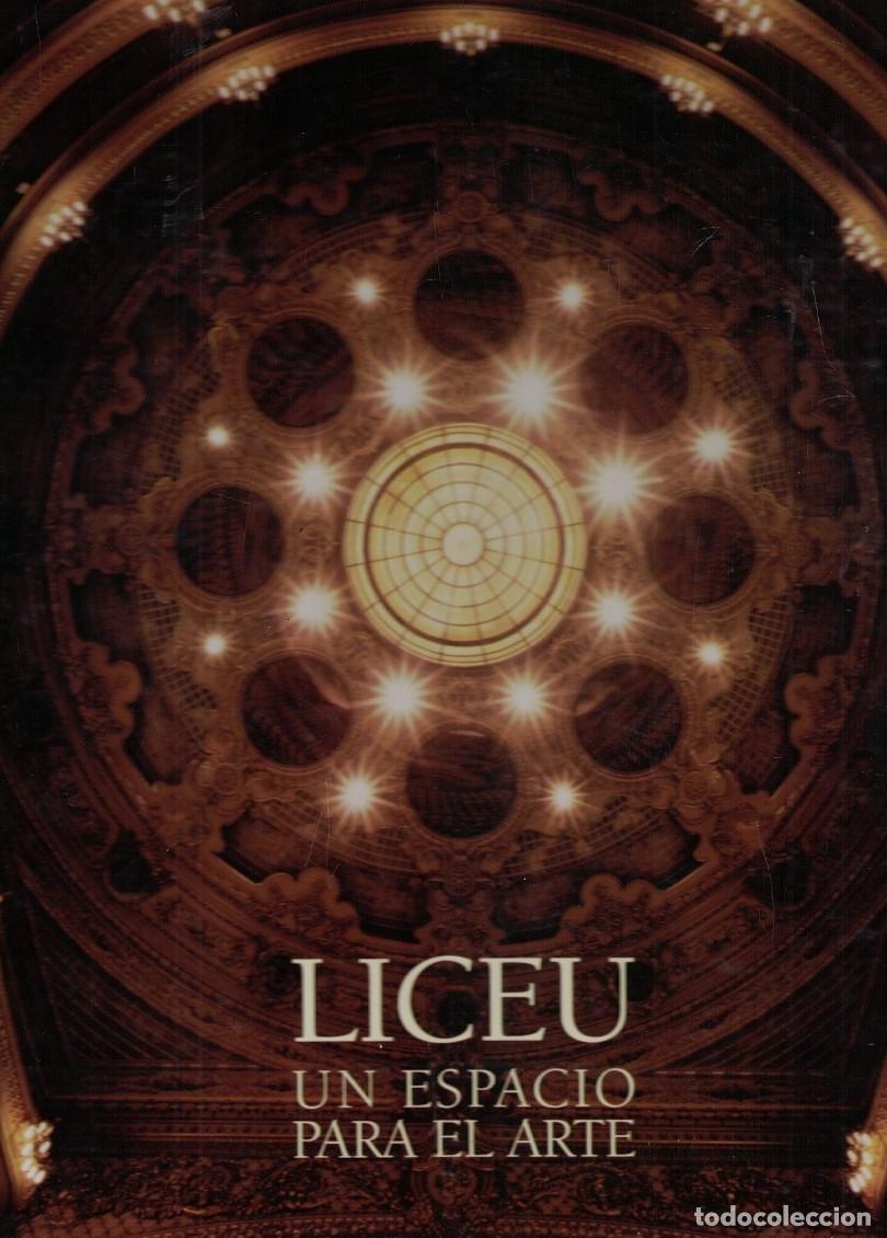 books: LICEU. UN ESPACIO PARA EL ARTE. - Pla i Arx&eacute;. Ram&oacute;n, (Coordinador)