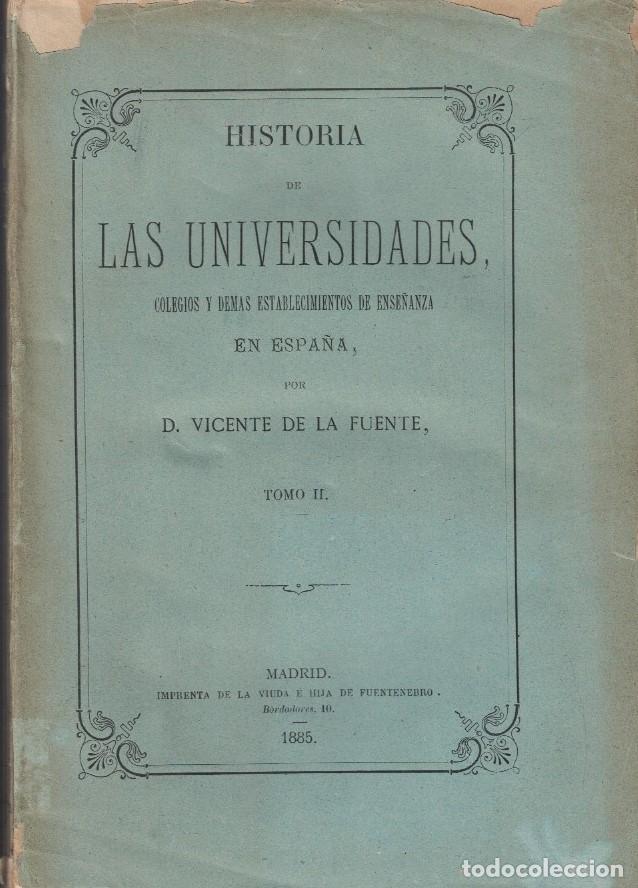 books: HISTORIA DE LAS UNIVERSIDADES, COLEGIOS Y DEM&Aacute;S ESTABLECIMIENTOS DE ENSE&Ntilde;ANZA EN ESPA&Ntilde;A. Tomos II y