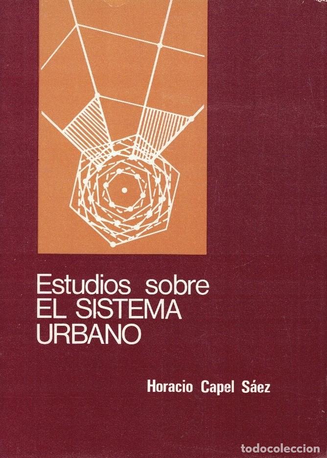 books: ESTUDIOS SOBRE EL SISTEMA URBANO. - Capel S&aacute;ez. Horacio,