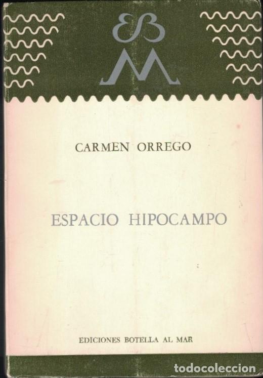 Libros: ESPACIO HIPOCAMPO. Poes&iacute;a. - Orrego. Carmen,