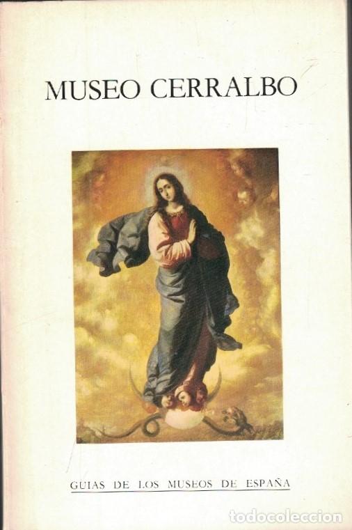 Libros: Gu&iacute;as de los Museos de Espa&ntilde;a. MUSEO CERRALBO. - Sanz-Pastor y Fern&aacute;ndez de Pierola. Consuelo,
