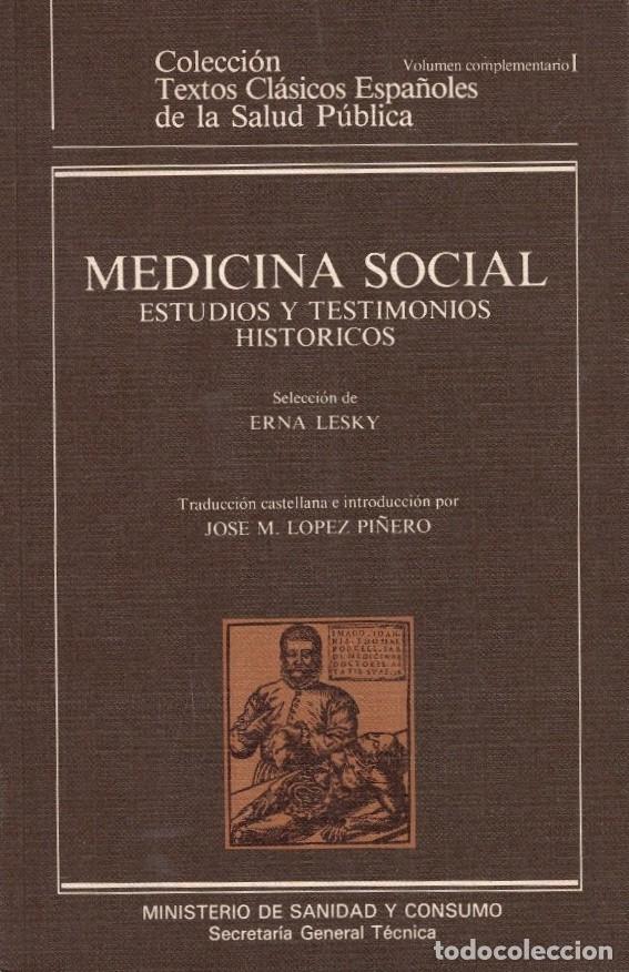 Libros: MEDICINA SOCIAL. Estudios y testimonios hist&oacute;ricos. - Lesky. Erna, (selecci&oacute;n)