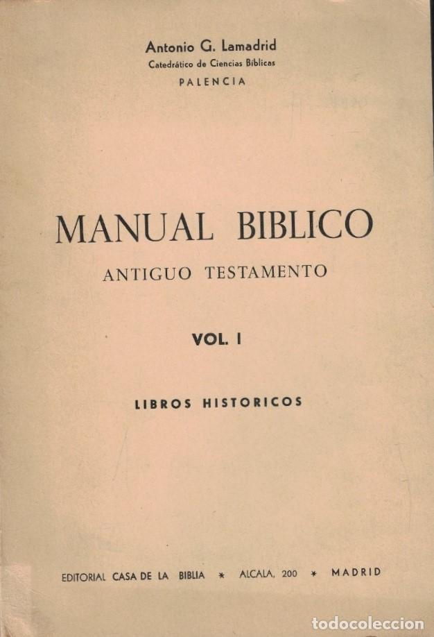 Livres: manual b&iacute;blico. Antiguo Testamento. Vol. I. LIBROS HIST&Oacute;RICOS. - Lamadrid. Antonio G.,