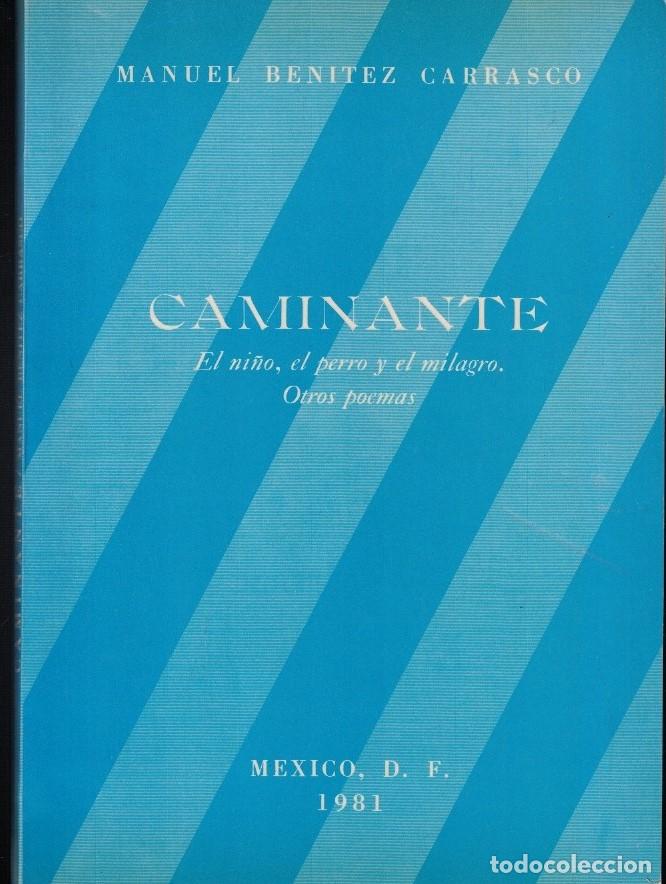 Livres: CAMINANTE. EL NI&Ntilde;O, EL PERRO Y EL MILAGRO. OTROS POEMAS. - Benitez Carrasco. Manuel,