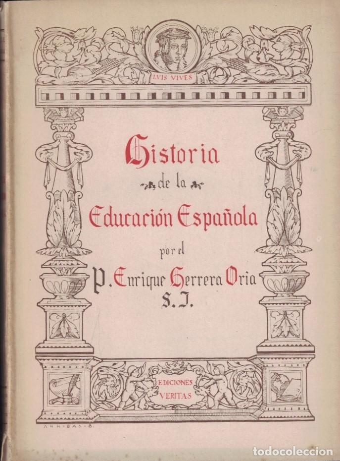 Livres: HISTORIA DE LA EDUCACI&Oacute;N ESPA&Ntilde;OLA. - Herrero Oria. Enrique,