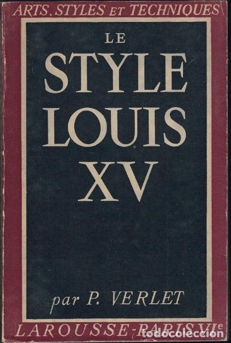 Libros: LE STYLE LOUIS XV. - Verlet. Pierre, - Foto 1