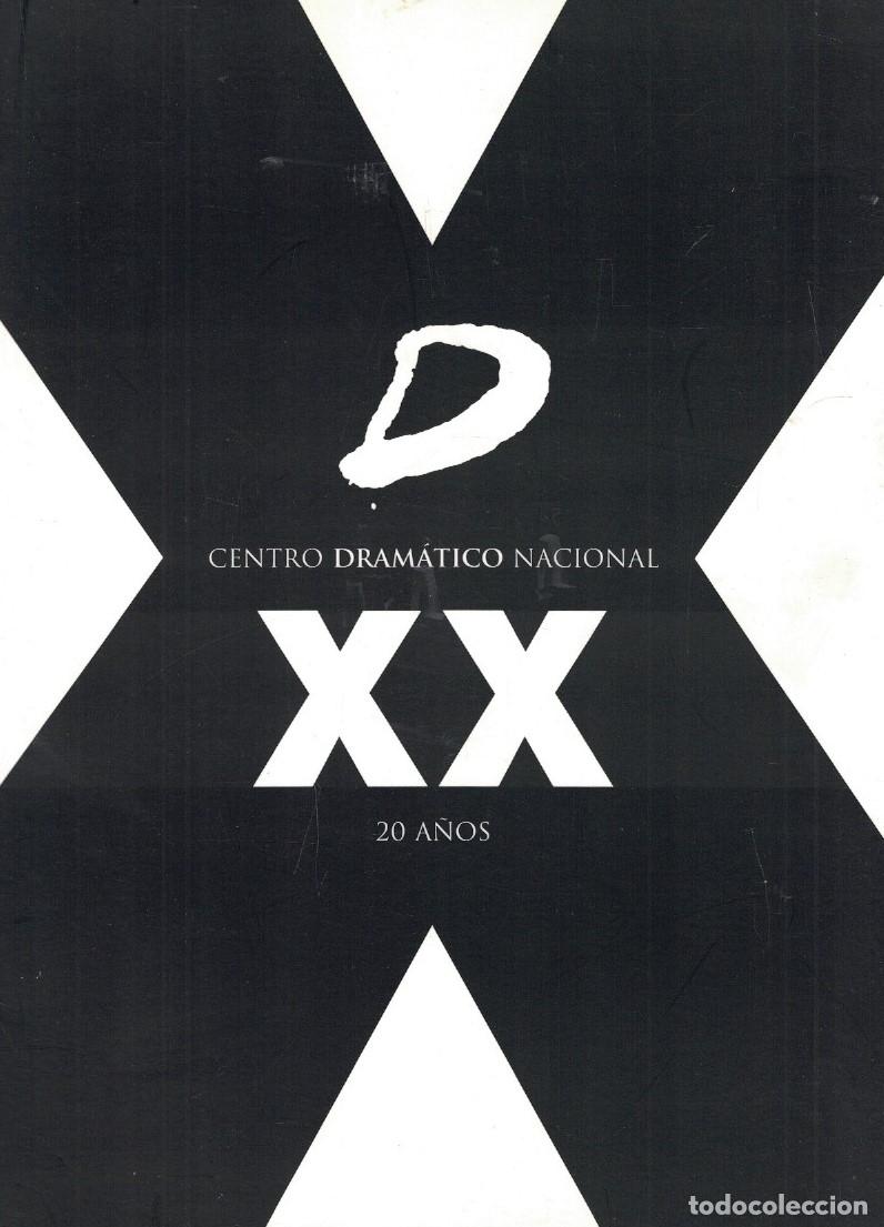 Libros: XX A&Ntilde;OS DEL CENTRO DRAM&Aacute;TICO NACIONAL. - AA.VV.