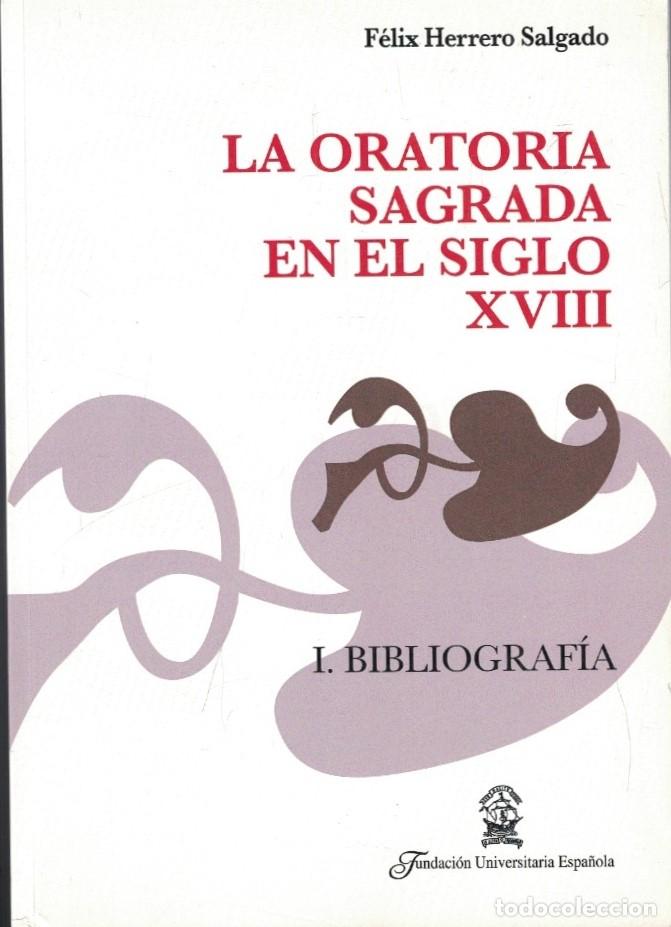 Livros em segunda m&atilde;o: LA ORATORIA SAGRADA EN EL SIGLO XVIII. I. BIBLIOGRAF&Iacute;A. - Herrero Salgado. F&eacute;lix,