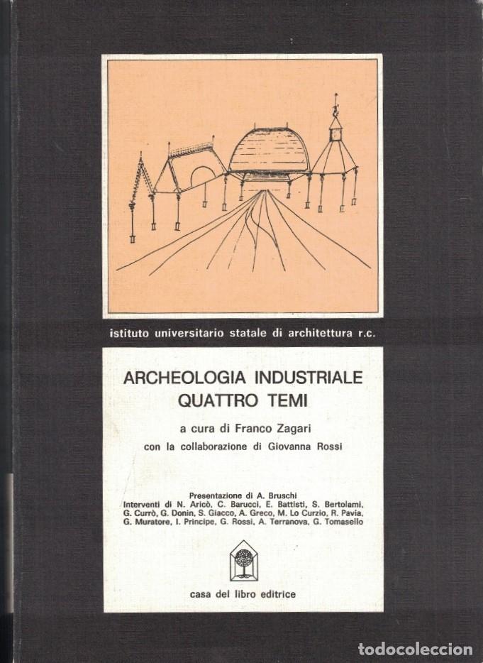 Livros em segunda m&atilde;o: ARCHEOLOGIA INDUSTRIALE QUATTRO TEMI. - Zagari. Franco,
