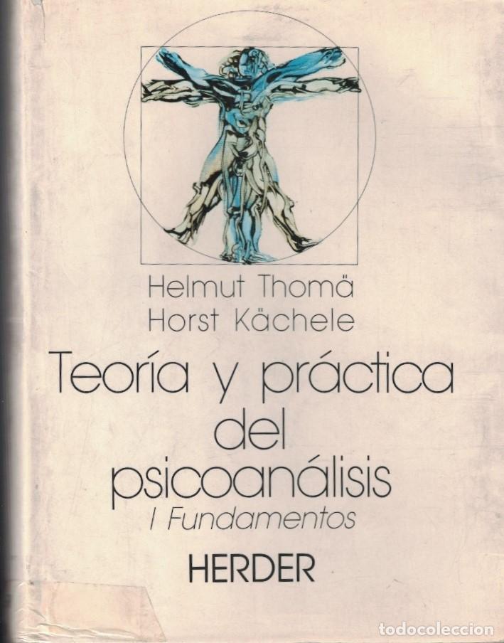 Livros em segunda m&atilde;o: TEOR&Iacute;A Y PR&Aacute;CTICA DEL PSICOAN&Aacute;LISIS. Vol. I (de 2) FUNDAMENTOS. - Thom&auml;. Helmut / Horst K&auml;chele.