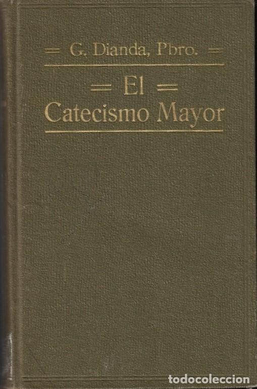 Livros em segunda m&atilde;o: EL CATECISMO MAYOR DE S.S. EL PAPA P&Iacute;O X EXPLICADO AL PUEBLO. Tomo II. (de 2). - Dianda. Gilberto,