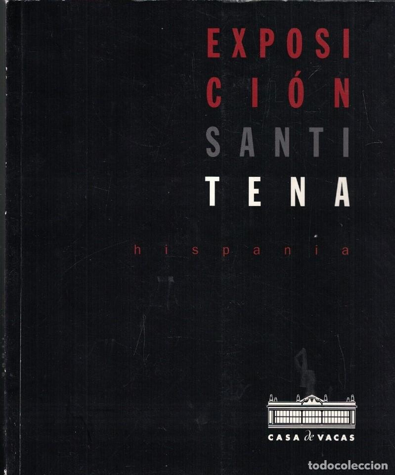 Libros: EXPOSICI&Oacute;N SANTI TENA. HISPANIA. - Cat&aacute;logo. - Foto 1