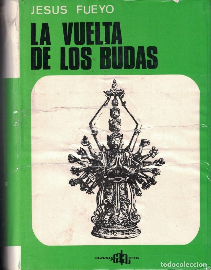 Libros: LA VUELTA DE LOS BUDAS. (Ensayo-ficci&oacute;n sobre la &uacute;ltima historia del pensamiento y de la pol&iacute;tica) -