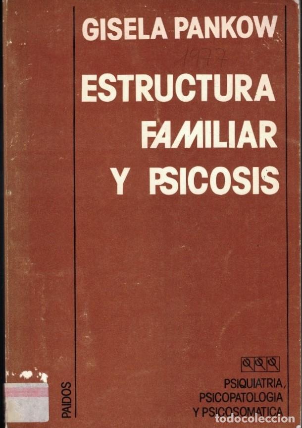 Libros: ESTRUCTURA FAMILIAR Y PSICOSIS. - Pankow. Gisela,