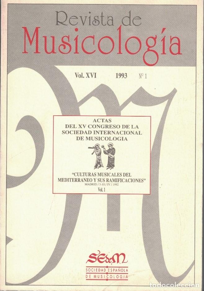 Libros: REVISTA DE MUSICOLOG&Iacute;A. Vol. XVI. 1993. N&ordm; 1. ACTAS DEL CONGRESO DE LA SOCIEDAD INTERNACIONAL DE MU