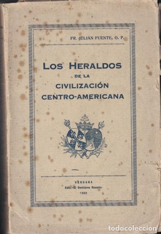 Libros: LOS HERALDOS DE LA CIVILIZACI&Oacute;N CENTRO - AMERICANA. Rese&ntilde;a Hist&oacute;rica de la Provincia Dominicana de -