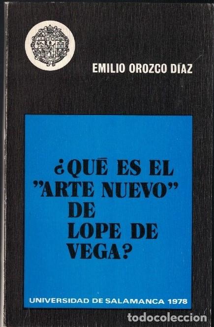 B&uuml;cher: &iquest;QU&Eacute; ES EL &ldquo;ARTE NUEVO&rdquo; DE LOPE DE VEGA?. Anotaci&oacute;n previa a una reconsideraci&oacute;n cr&iacute;tica. - Orozco D