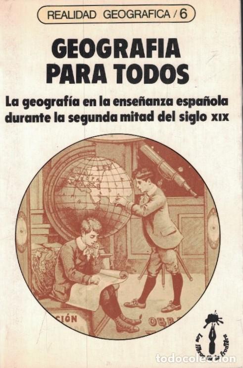 B&uuml;cher: GEOGRAF&Iacute;A PARA TODOS. La geograf&iacute;a en la ense&ntilde;anza espa&ntilde;ola durante la segunda mitad del siglo XIX.