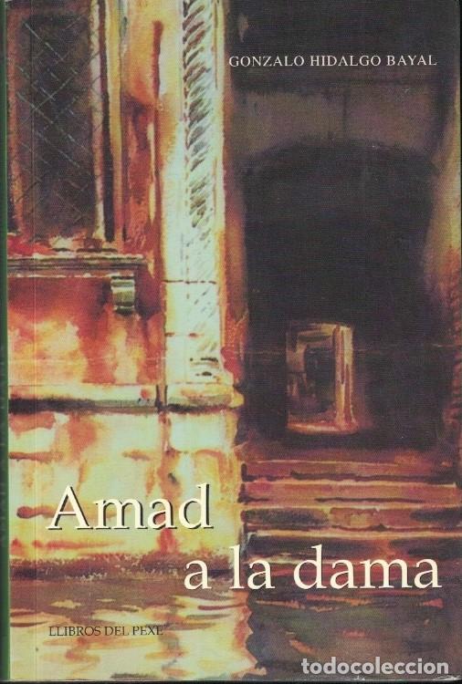 B&uuml;cher: AMAD A LA DAMA. - Hidalgo Bayal. Gonzalo,
